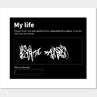 My life is like this complex captcha Posters and Art